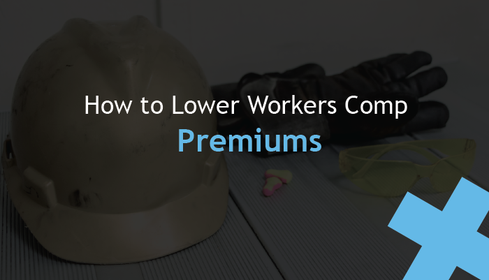 how to lower workers comp premiums