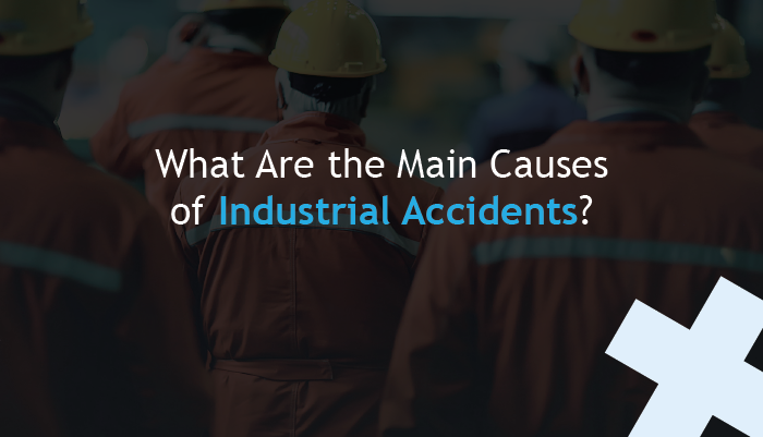 What are the main causes of industrial accidents?