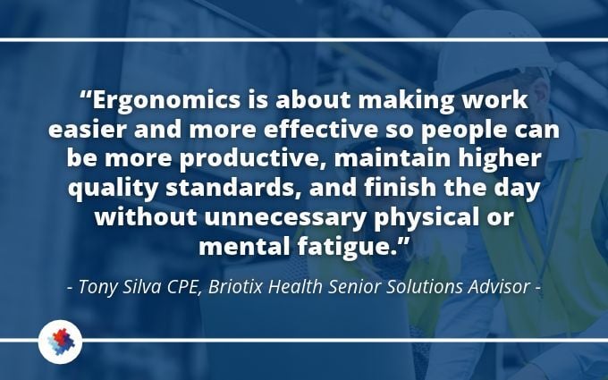 Ergonomics quote by Tony Silva CPE