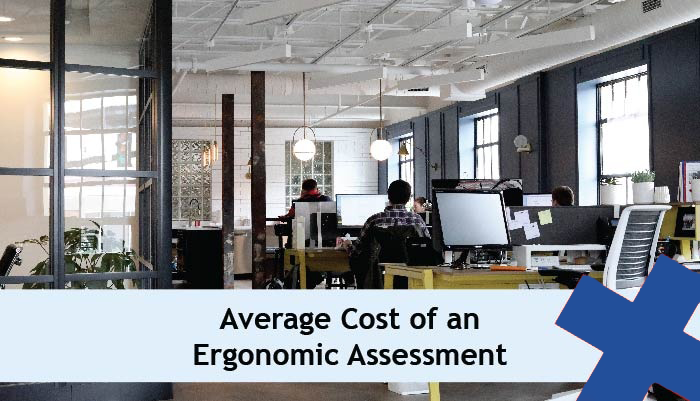 What Is The Average Cost Of An Ergonomic Assessment 1063